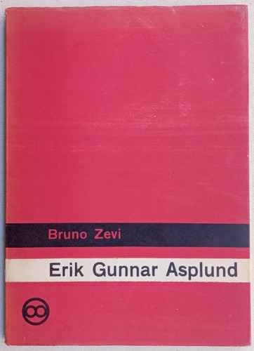 Erik Gunnar Asplund Bruno Zevi Ediciones Infinito
