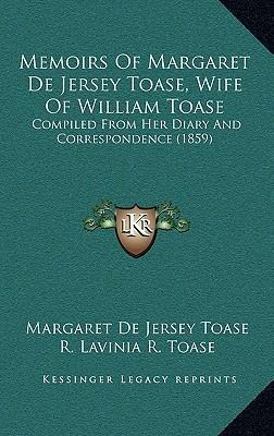 Libro Memoirs Of Margaret De Jersey Toase, Wife Of Willia...