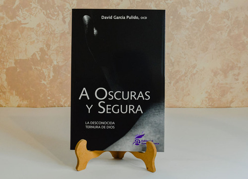 A Oscuras Y Segura. David García Pulido