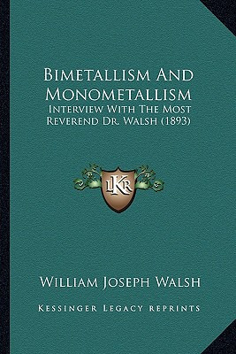 Libro Bimetallism And Monometallism: Interview With The M...
