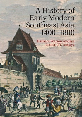 A History Of Early Modern Southeast Asia, 1400-1830 - Bar...