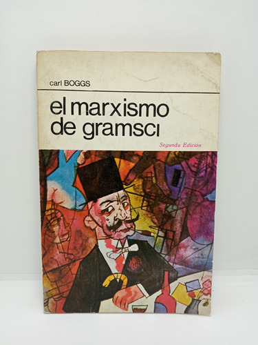 El Marxismo De Gramsci - Carl Boggs 