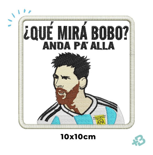 Matriz Bordado  A Maquina Messi Que Mira Bobo 10x10