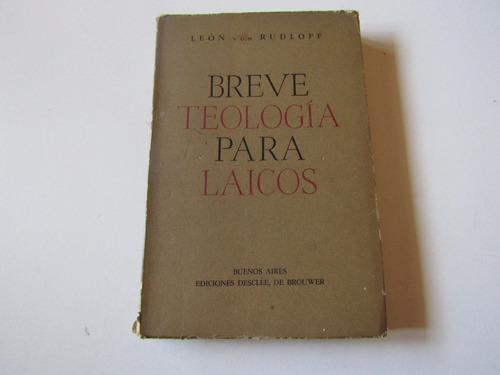 Breve Teologia Para Laicos Leon Von Rudloff