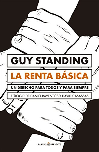 La Renta Basica: Un Derecho Para Todos Y Para Siempre -ensay