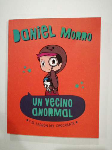 Daniel Morro Un Vecino Anormal Y El Ladrón Del Chocolate
