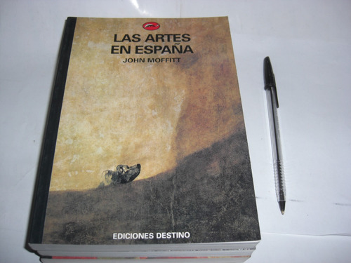 Libro Las Artes En España John Moffitt Ediciones Destino