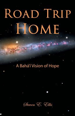 Libro Road Trip Home - A Bahã¡'ã­ Vision Of Hope - Ellis,...
