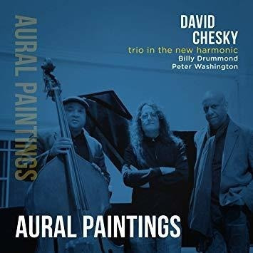 Chesky David Trio In The New Harmonic: Aural Paintings Cd