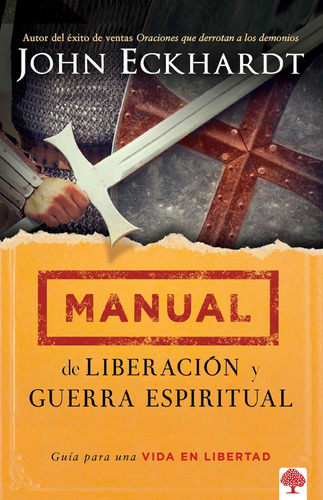 Libro: Manual De Liberación Y Guerra Espiritual: Guía Para U