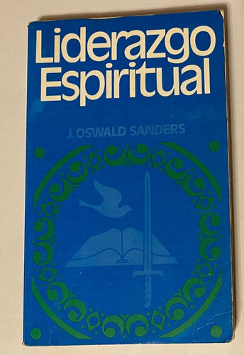 Liderazgo Espiritual, J Oswald Sanders (usado)