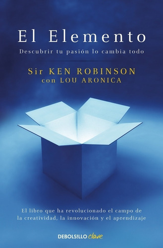 Libro El Elemento - Descubrir Tu Pasión  - Ken Robinson