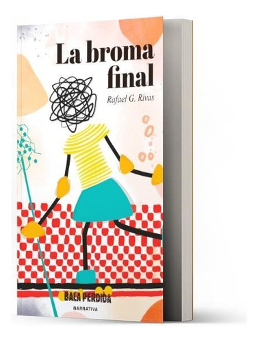 Libro La Broma Final - G. Rivas, Rafael