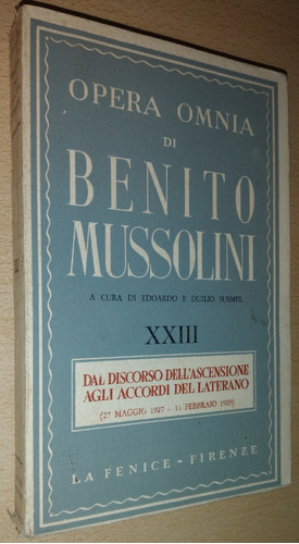 Opera Omnia Di Benito Mussolini N°23 La Fenice Firenze 1957