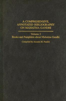 Libro A Comprehensive, Annotated Bibliography On Mahatma ...