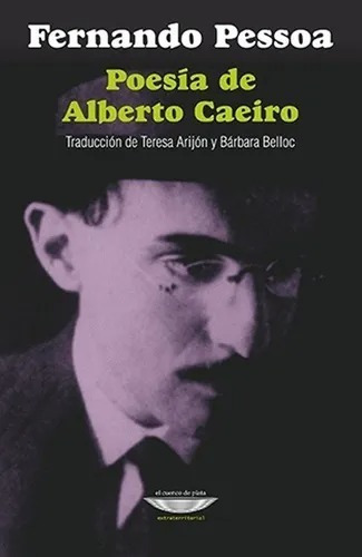 Poesia De Alberto Caeiro - Pessoa Fernando - Cuenco De Plata