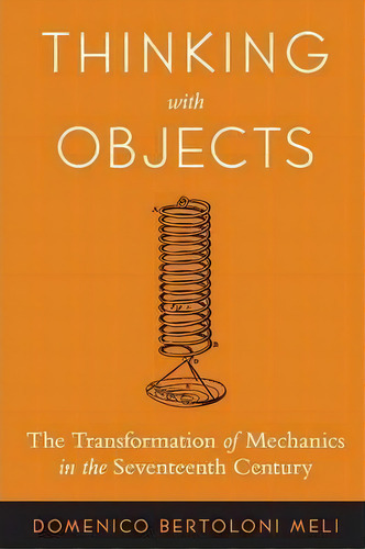 Thinking With Objects, De Domenico Bertoloni Meli. Editorial Johns Hopkins University Press, Tapa Blanda En Inglés