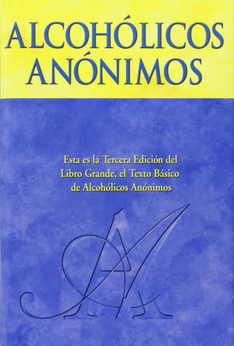 Alcoholics Anonymous: The Big Book Spanish Edition - Hardcov