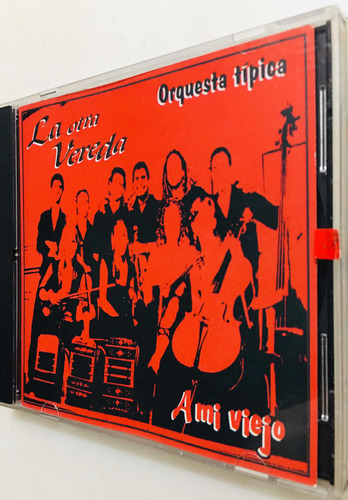 Cd Orquesta Típica La Otra Vereda A Mi Viejo (Usado)