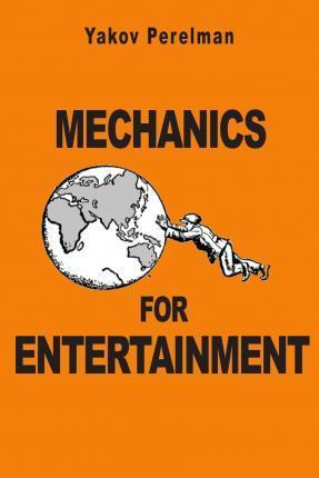 Libro Mechanics For Entertainment - Yakov Perelman