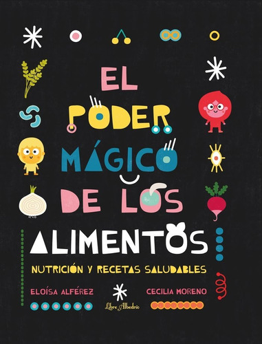 Libro El Poder Magico De Los Alimentos - Alferez Roman, E...