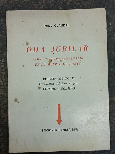 Oda Jubilar * Paul Claudel * Bilingue * Sur 1979 *