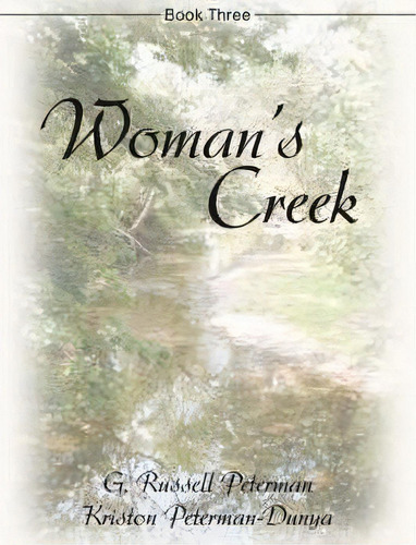 Woman's Creek, De Gene R Peterman. Editorial Iuniverse, Tapa Blanda En Inglés