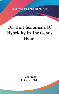 Libro On The Phenomena Of Hybridity In The Genus Homo - B...