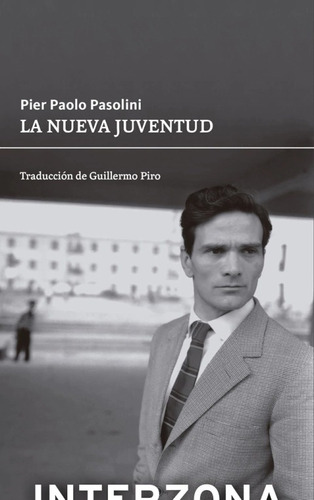Nueva Juventud - Pier Paolo Pasolini - Interzona - Libro