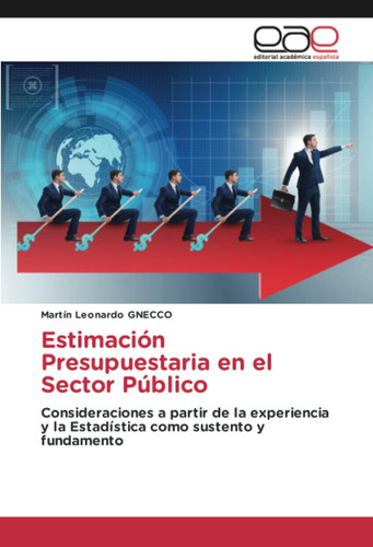 Libro: Estimación Presupuestaria Sector Público: Consi