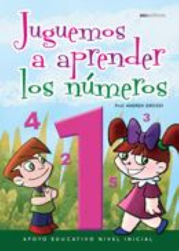 Juguemos A Aprender Los Numeros, De Grossi, Andrea. Editorial Dos Tintas Editores, Tapa Tapa Blanda En Español
