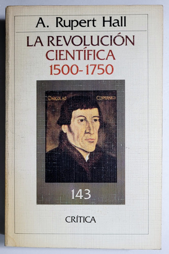 Hall. La Revolución Científica 1500-1750. Historia, Ciencia