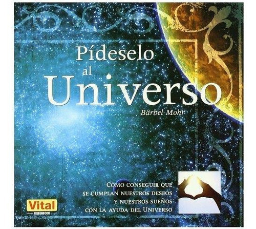 Pideselo Al Universo (vital), De Mohr B., Vol. 1. Editorial Robin Book, Tapa Blanda En Español