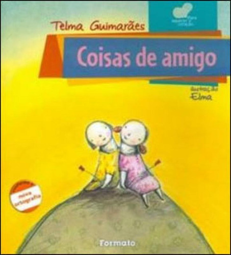 Coisas De Amigo, De Guimarães, Telma. Editora Formato, Capa Mole Em Português