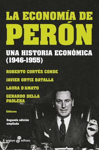 Libro La Economía De Perón (ed. Ampliada) - Roberto Cortés Conde - Edhasa