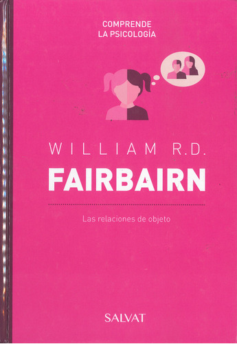 William R.d. Fairbairn - Comprende La Psicología - Salvat