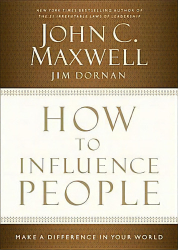 How To Influence People, De John C Maxwell. Editorial Thomas Nelson Publishers, Tapa Dura En Inglés