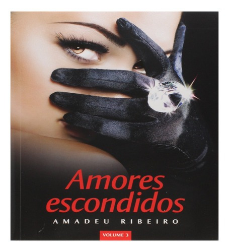 Amores Escondidos Vol 3, De Amadeu Ribeiro. Editora Vida E Consciencia, Capa Mole Em Português