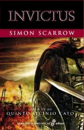 Invictus (xv), De Scarrow, Simon. Editorial Editora Y Distribuidora Hispano Americana, S.a., Tapa Dura En Español