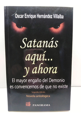 Libro Satanas Aqui Y Ahora Oscar Enrique Hernandez Villalba