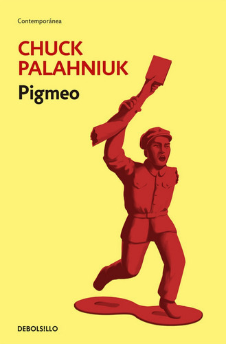 Pigmeo, De Palahniuk, Chuck. Editorial Debolsillo, Tapa Blanda En Español