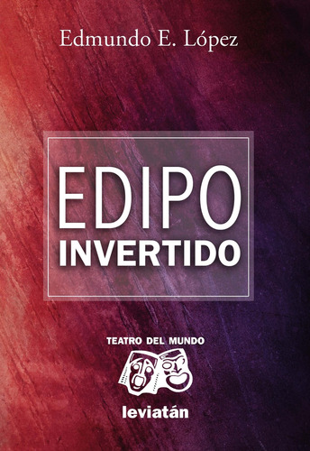 Edipo Invertido, De Lopez Edmundo. Serie N/a, Vol. Volumen Unico. Editorial Leviatan, Tapa Blanda, Edición 1 En Español