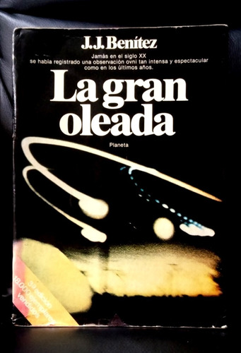 La Gran Oleada - J J Benitez (1982) 1ra Edición - Planeta