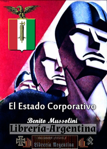 Libro El Estado Corporativo - Benito Mussolini