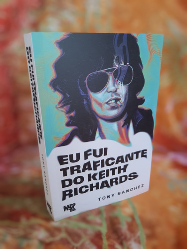 Eu Fui Traficante Do Keith Richards