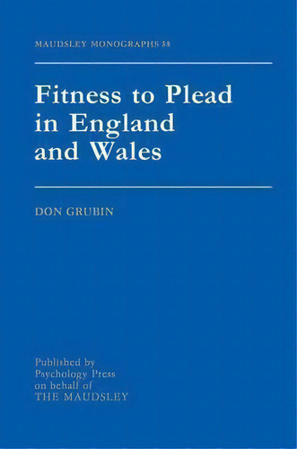 Fitness To Plead In England And Wales, De Donald Grubin. Editorial Taylor Francis Ltd, Tapa Blanda En Inglés