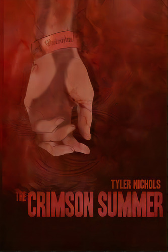 The Crimson Summer, De Nichols, Tyler. Editorial Createspace, Tapa Blanda En Inglés