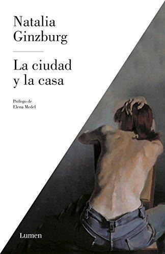 Ciudad Y La Casa, La-ginzburg, Natalia-lumen España