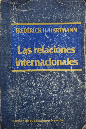 Las Relaciones Internacionales. F. Hartmann