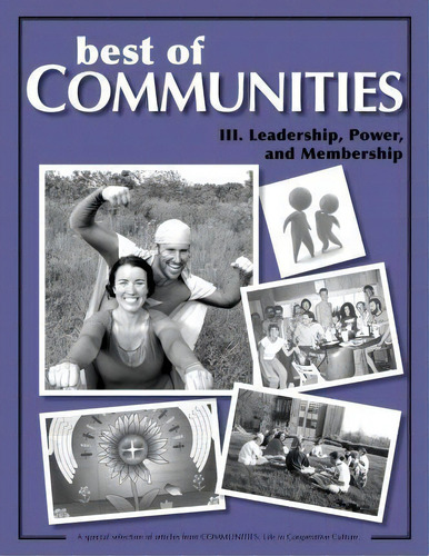 Best Of Communities: Iii : Leadership, Power, And Membership, De Deborah Altus. Editorial Createspace, Tapa Blanda En Inglés